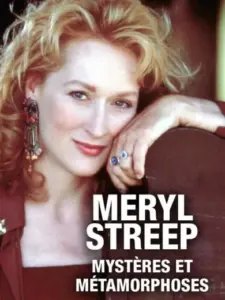Meryl Streep : mystères et métamorphoses