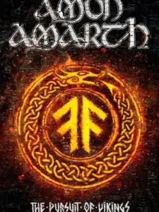 Amon Amarth: The Pursuit of Vikings: 25 Years In The Eye of the Storm