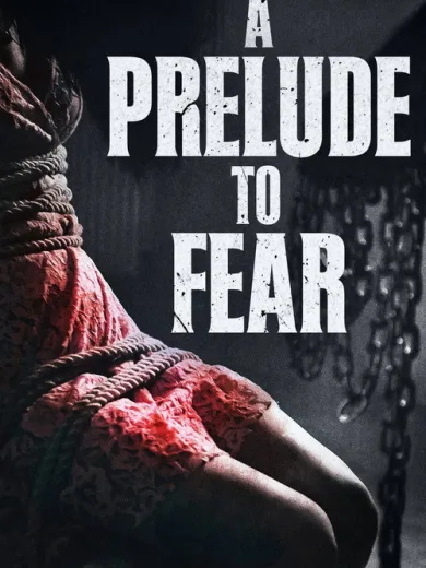 As a Prelude to Fear