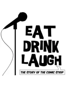 Eat Drink Laugh: The Story of The Comic Strip