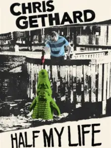 Chris Gethard: Half My Life