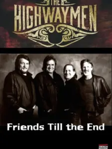 The Highwaymen: Friends Till the End