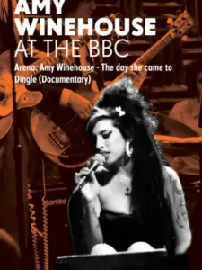 Amy Winehouse: At the BBC – Arena: The Day She Came to Dingle