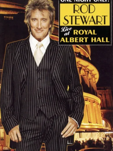 Rod Stewart: One Night Only! (Live at the Royal Albert Hall)