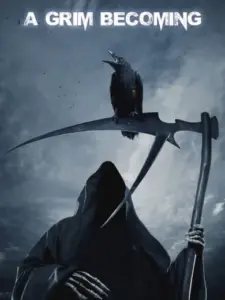 A Grim Becoming