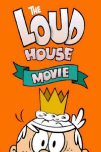 The Loud House: Η Ταινία / The Loud House