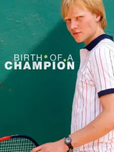 Birth of a Champion: The Boris Becker Story