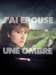 J’ai épousé une ombre