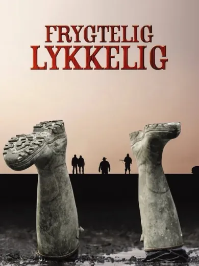 Frygtelig lykkelig