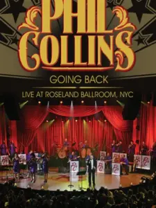 Phil Collins: Going Back – Live at the Roseland Ballroom, NYC