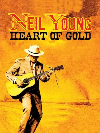 Neil Young: Heart of Gold