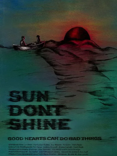 Sun Don’t Shine
