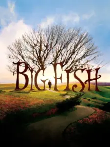Big Fish: Απίθανες ιστορίες / Big Fish