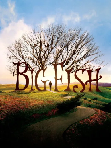 Big Fish: Απίθανες ιστορίες / Big Fish
