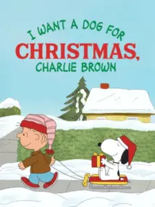 I Want a Dog for Christmas, Charlie Brown