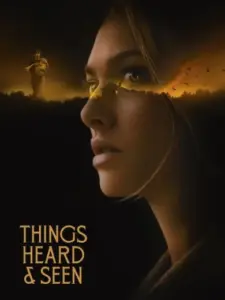 Όσα Ψιθυρίζει το Σκοτάδι / Things Heard & Seen