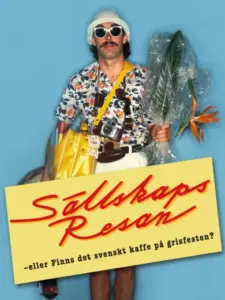 Sällskapsresan eller Finns det svenskt kaffe på grisfesten