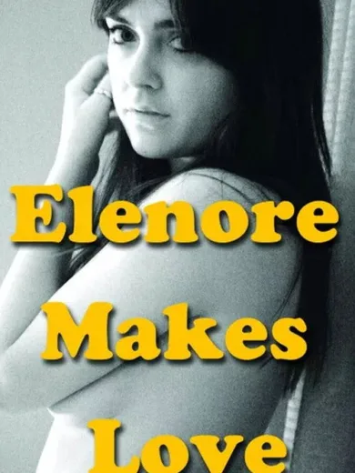 Elenore Makes Love