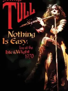 Jethro Tull: Nothing Is Easy – Live at the Isle of Wight 1970