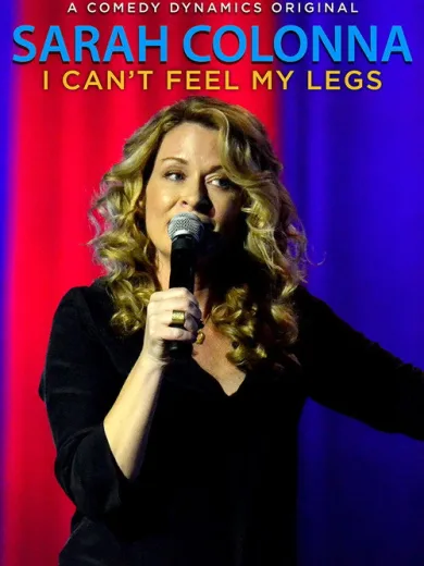 Sarah Colonna: I Can’t Feel My Legs