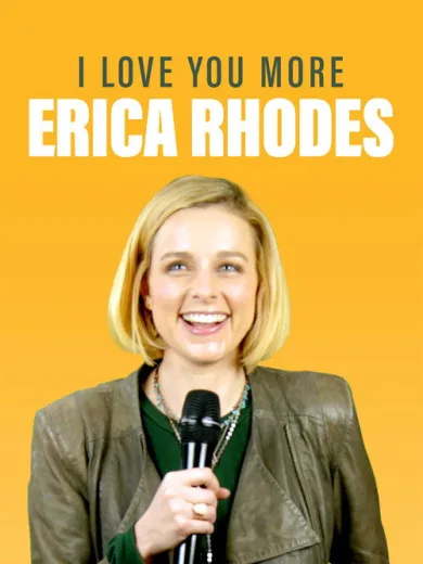 Erica Rhodes: I Love You More