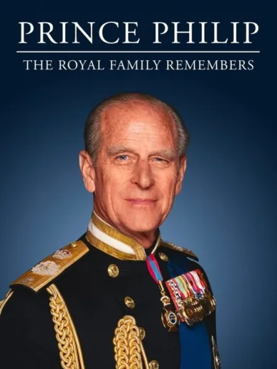 Prince Philip: The Royal Family Remembers