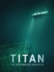 Titan: Το Ναυάγιο της OceanGate / Titan: The OceanGate Submersible Disaster