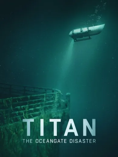 Titan: Το Ναυάγιο της OceanGate / Titan: The OceanGate Submersible Disaster