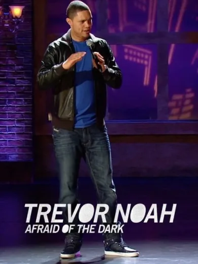 Τρέβορ Νόα: Φοβάμαι το Σκοτάδι / Trevor Noah: Afraid of the Dark