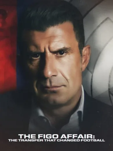 The Figo Affair: The Transfer That Changed Football