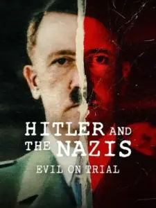 Ο Χίτλερ και οι Ναζί: Το Κακό στο Σκαμνί / Hitler and the Nazis: Evil on Trial