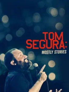 Tom Segura: Mostly Stories