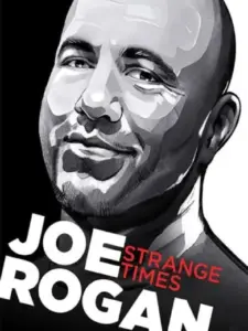 Τζο Ρόγκαν: Περίεργοι Καιροί / Joe Rogan: Strange Times