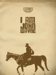 I Am John Wayne