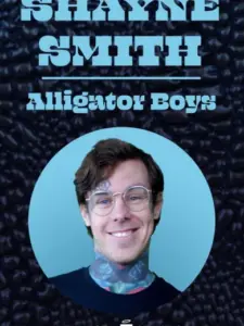 Shayne Smith: Alligator Boys