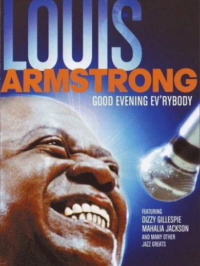 Good Evening Ev’rybody: In Celebration of Louis Armstrong