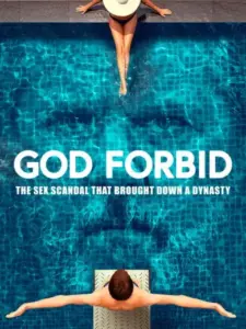 God Forbid: The Sex Scandal That Brought Down a Dynasty