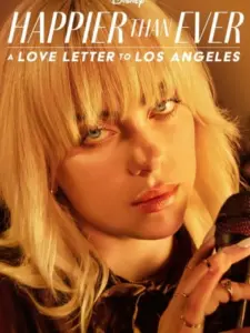 Happier Than Ever: Γράμμα Αγάπης στο Λος Άντζελες / Happier Than Ever: A Love Letter to Los Angeles