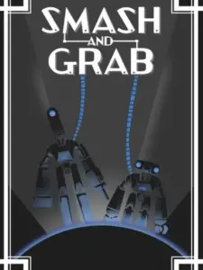 Smash and Grab