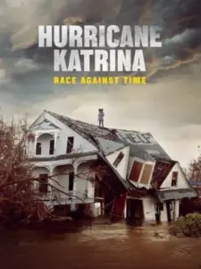 Hurricane Katrina: Race Against Time