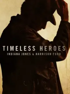 Timeless Heroes: Indiana Jones and Harrison Ford