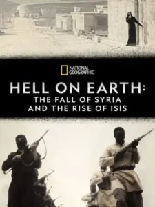 Hell on Earth: The Fall of Syria and the Rise of ISIS