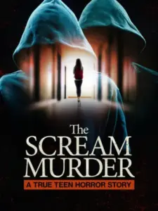 The Scream Murder: A True Teen Horror Story
