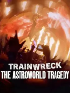 Το Απόλυτο Φιάσκο: Η Τραγωδία του Astroworld / Trainwreck: The Astroworld Tragedy