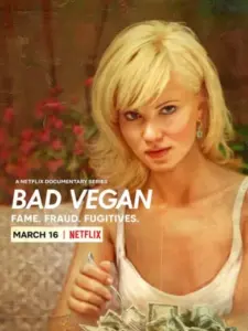 Bad Vegan: Δόξα, Απάτη, Φυγή / Bad Vegan: Fame. Fraud. Fugitives.