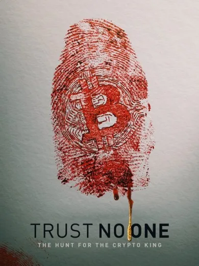 Trust No One: The Hunt for the Crypto King
