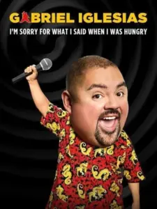 Gabriel Iglesias: I’m Sorry for What I Said When I Was Hungry