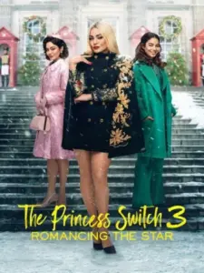 Διπλή Πριγκίπισσα 3: Κυνηγώντας το Αστέρι / The Princess Switch 3: Romancing the Star