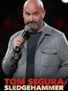 Τομ Σεγκούρα: Βαριοπούλα / Tom Segura: Sledgehammer