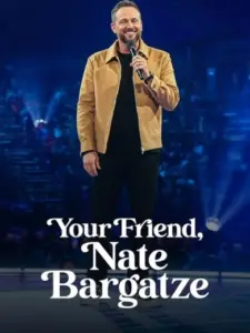 Your Friend, Nate Bargatze